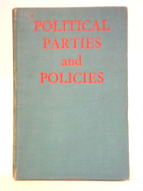 Political Parties and Policies von E. Royston Pike