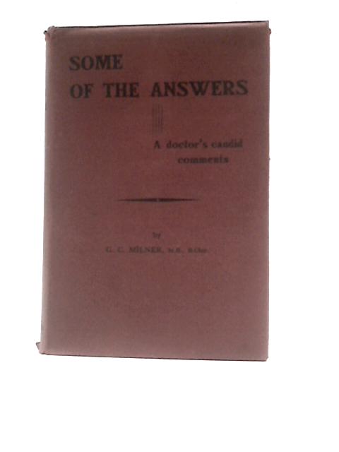 Some of the Answers By G.C. Milner