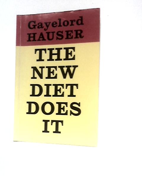 The New Diet Does It von Gayelord Hauser