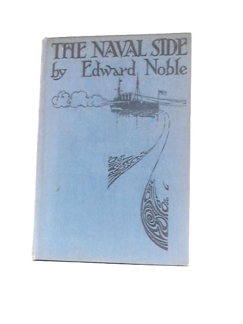 The Naval Side By Edward Noble