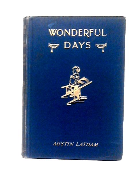 Wonderful Days By Austin Latham