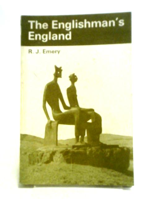 The Englishman's England von R. J. Emery