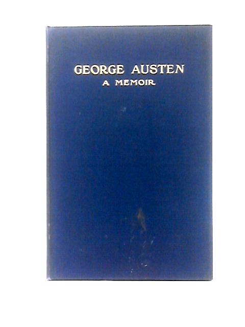 George Austen A Memoir von Wilfrid Austen