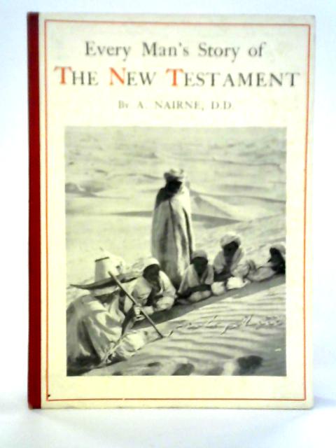 Every Man's Story of the New Testament von Alexander Nairne