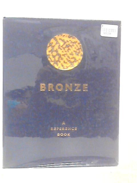 Bronze: A Reference Book von Yorkshire Engineering Supplies Ltd