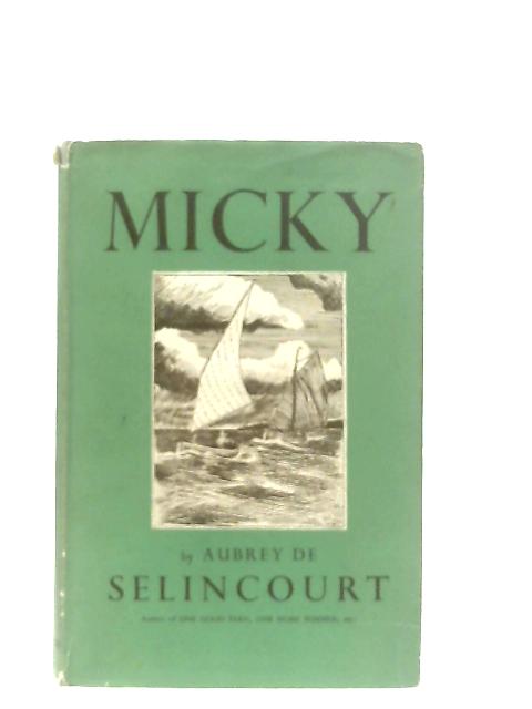 Micky By Aubrey de Selincourt