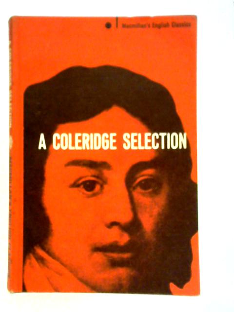 A Coleridge Selection By Raymond Wilson (Ed.)