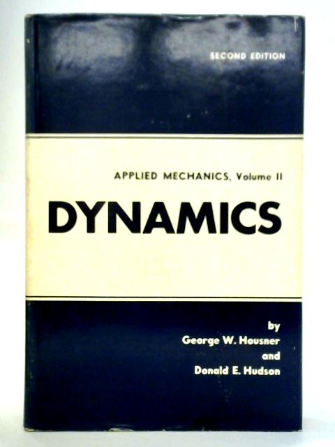 Applied Mechanics Dynamics By George W. Housner and Donald E. Hudson