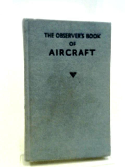 The Observer's Book Of Aircraft von William Green