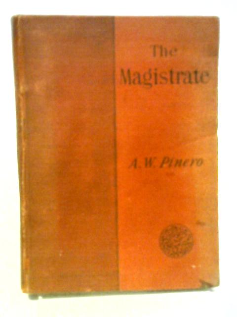 The Magistrate von Arthur W. Pinero