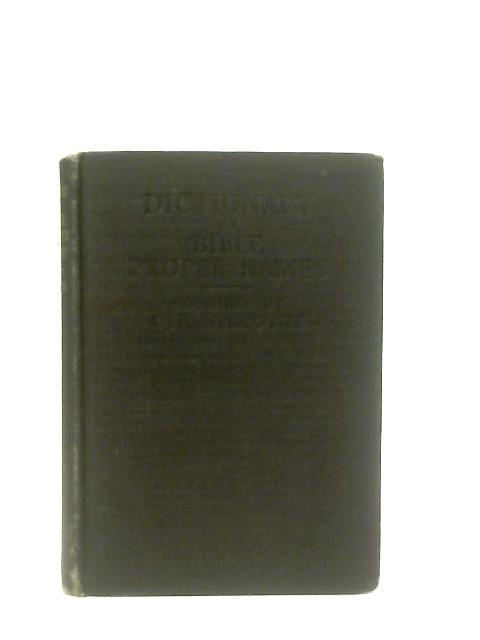 Dictionary of Bible Proper Names By Cyrus A. Potts