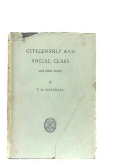 Citizenship and Social Class and Other Essays von T. H. Marshall