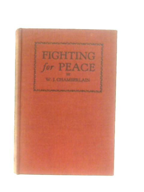 Fighting For Peace By W. J. Chamberlain