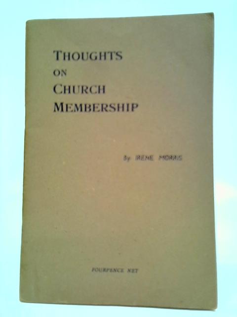 Thoughts On Church Membership von Irene Morris