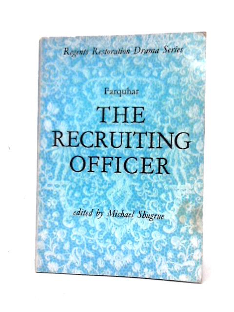 The Recruiting Officer By George Farquhar