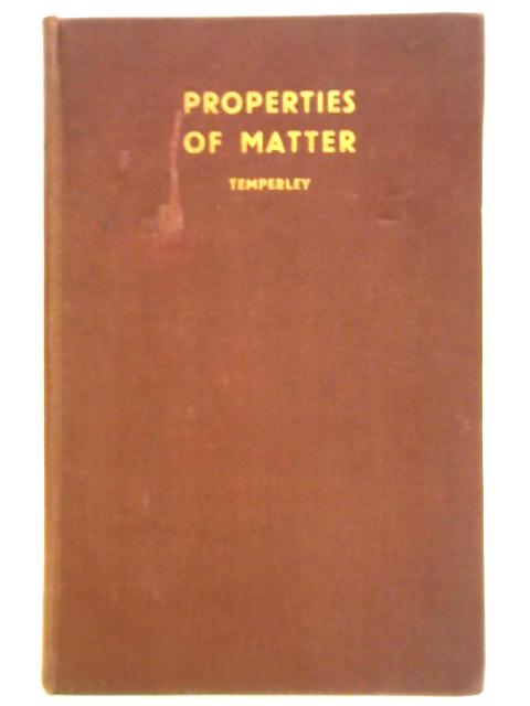Properties of Matter By H. N. V. Temperley