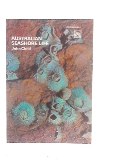 Australian Seashore Life By John Child