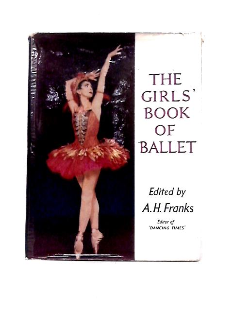 The Girls' Book Of Ballet von A. H. Franks (ed)