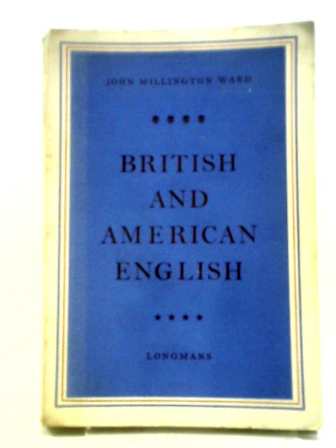 British And American English Short Stories And Other Writings: A Comparison With Comments And Exercises By Millington-Ward