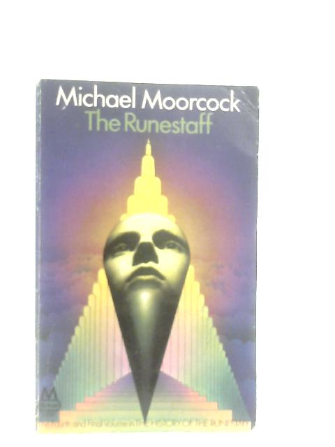 The Runestaff, (The History of the Runestaff Volume 4) By Michael Moorcock