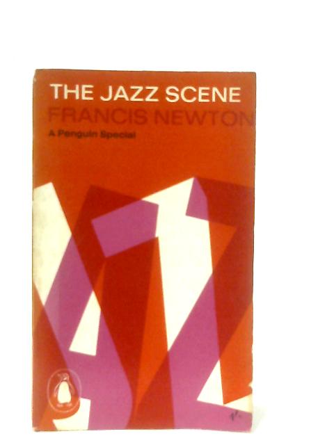The Jazz Scene von Francis Newton