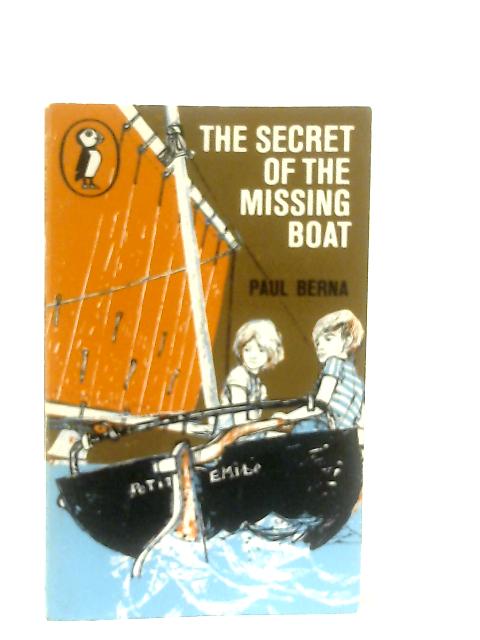 The Secret of the Missing Boat von Paul Berna