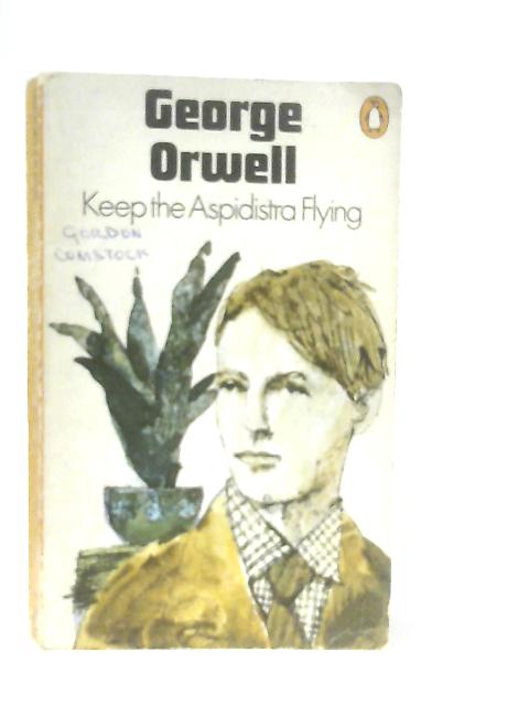 Keep the Aspidistra Flying By George Orwell