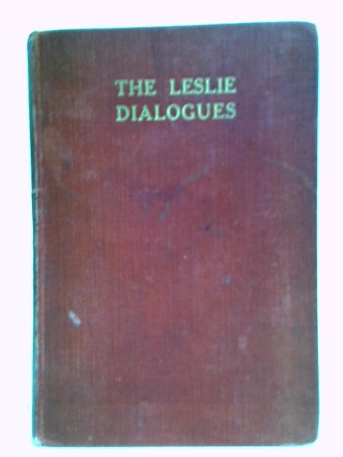 The Leslie Dialogues von H. Hamilton Maughan