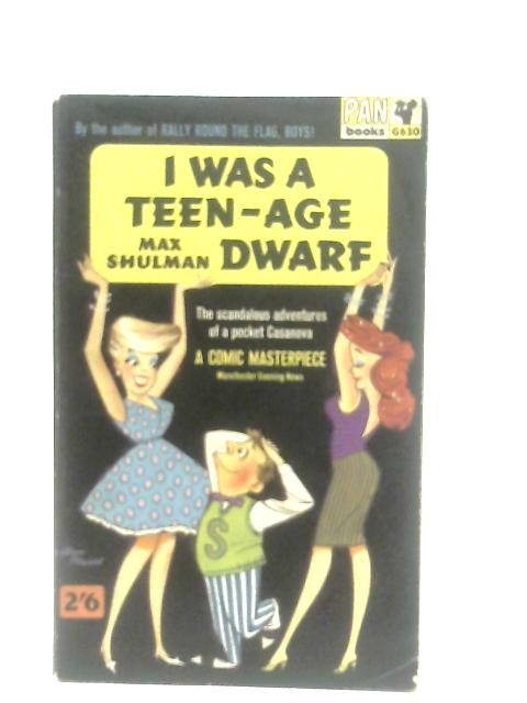 I Was A Teen-Age Dwarf By Max Shulman