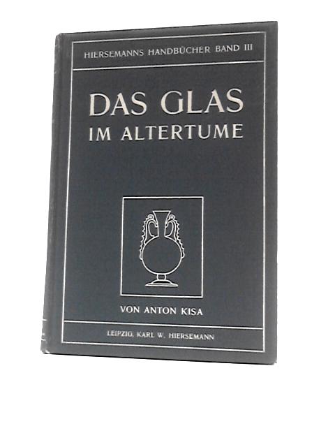 Das Glass Altertume Band III von A. Kisa