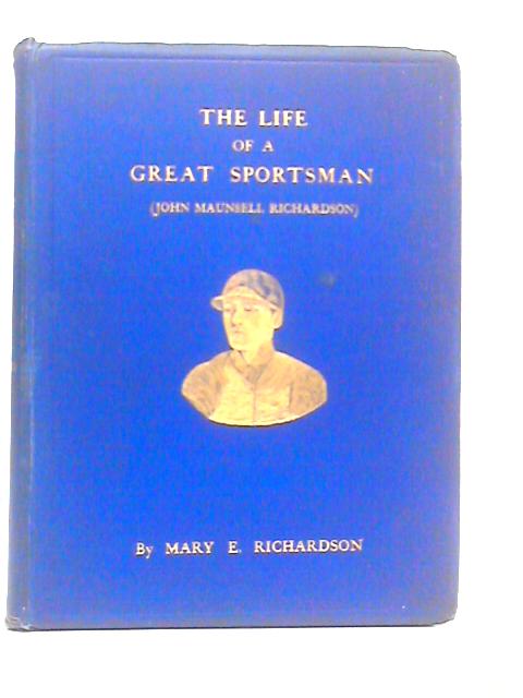 The Life of a Great Sportsman par Mary E.Richardson