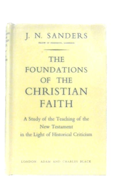 The Foundations of the Christian Faith By J. N. Sanders