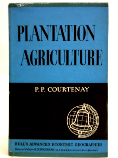 Plantation Agriculture By P. P. Courtenay