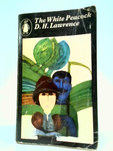 The White Peacock By D. H. Lawrence