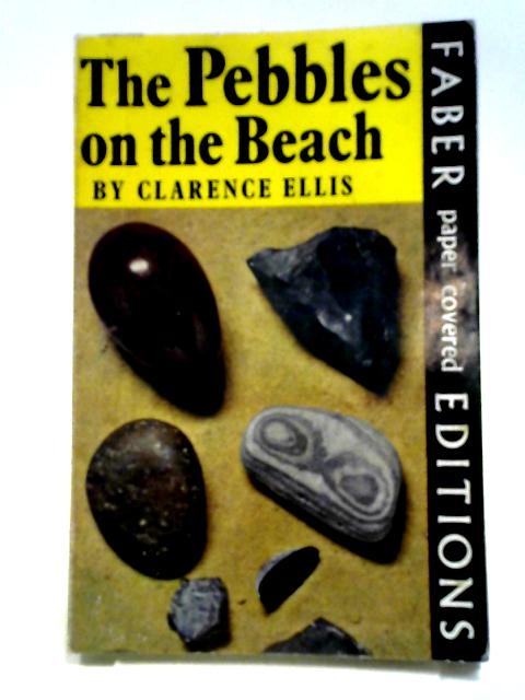 The Pebbles on the Beach By Clarence Ellis