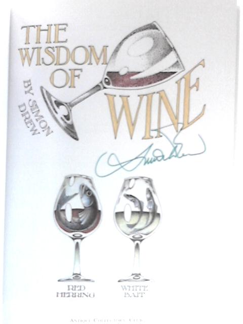 The Wisdom of Wine von Simon Drew
