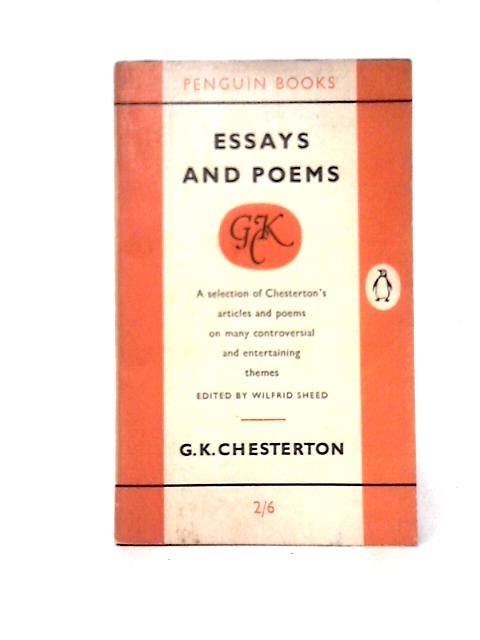 Essays and Poems By G. K. Chesterton, Wilfred Sheed (ed)