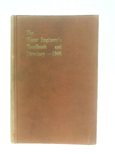 The Water Engineer's Handbook and Directory 1946 von Anon