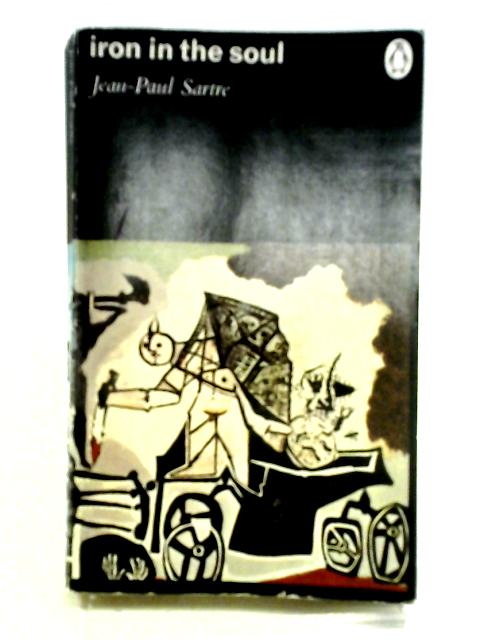 Iron in the Soul (Penguin Modern Classics) By Jean Paul Sartre
