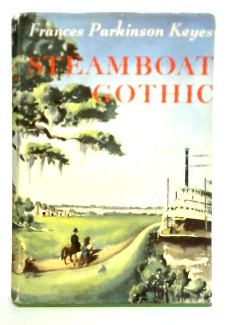 Steamboat Gothic von Frances Parkinson Keyes