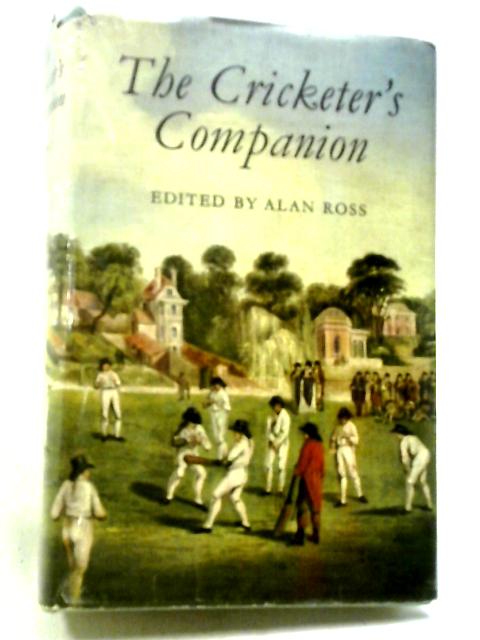 The Cricketers Companion By Ross Alan