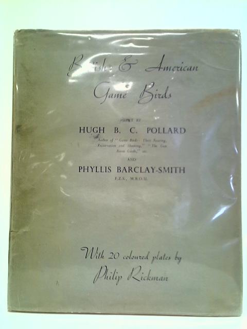 British & American Game Birds By H. B. C. Pollard & Phyllis Barclay-Smith