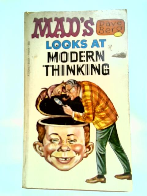 MAD's Dave Berg Looks At Modern Thinking By Dave Berg