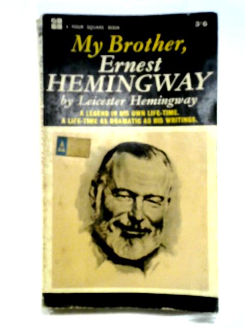 My Brother, Ernest Hemingway (Four Square Books) von Leicester Hemingway