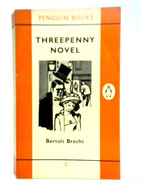 Threepenny Novel By Bertolt Brecht