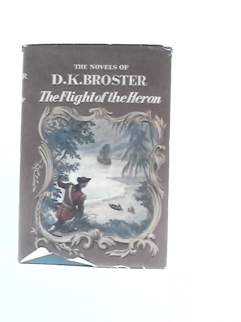 The Flight of the Heron By D. K.Broster