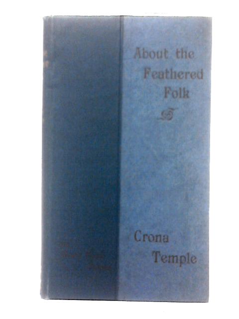 About The Feathered Folk By Crona Temple