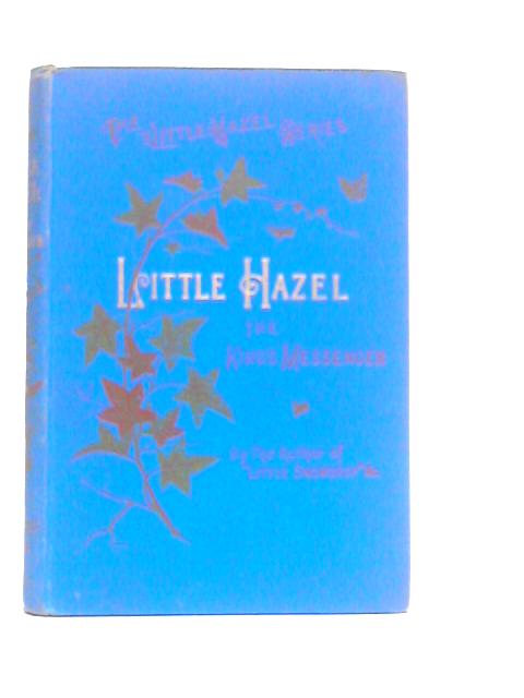 Little Hazel, The King's Messenger