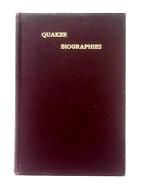 Quaker Biographies Vol III By Unstated