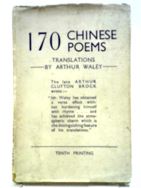 One Hundred and Seventy Chinese Poems von Arthur Waley